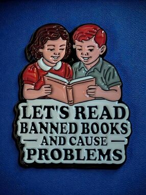 Let's Read Banned Books and Cause Problems Enamel Pin - Red, White, Green
